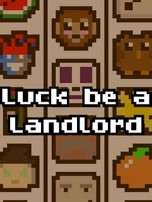 Luck be a Landlord