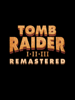 Tomb Raider I-III Remastered Starring Lara Croft