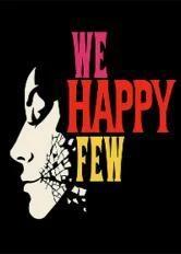 We Happy Few