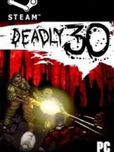 Deadly 30