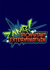 ZAMB! Biomutant Extermination