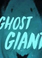 Ghost Giant