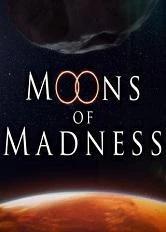 Moons of Madness