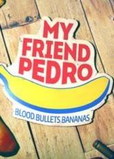 My Friend Pedro