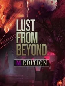 Lust from Beyond: M Edition