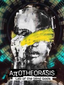 Apotheorasis: Lab of the Blind Gods