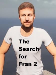 The Search for Fran 2