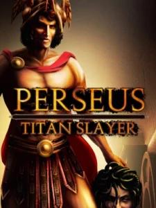 Perseus: Titan Slayer