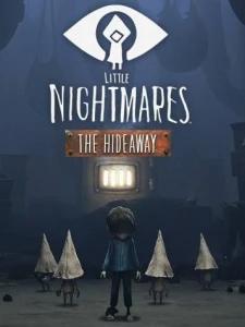 Little Nightmares The Hideaway