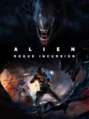 Alien: Rogue Incursion