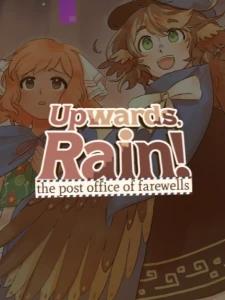 Upwards, Rain! The Post Office of Farewells