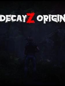 DecayZ Origin