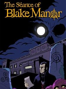 The Séance of Blake Manor