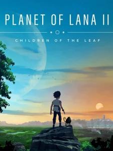 Planet of Lana II: Children of the Leaf