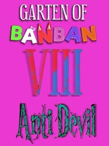 Garten of Banban 8: Anti Devil