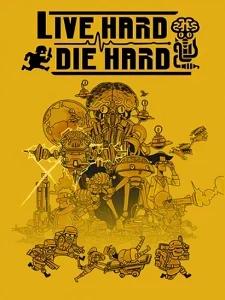 Live Hard, Die Hard