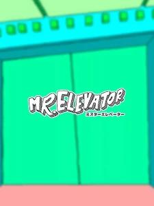 MR. ELEVATOR