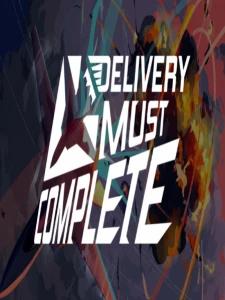 DELIVERY MUST COMPLETE