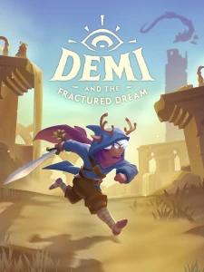 Demi and the Fractured Dream