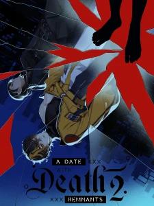 A Date with Death 2: REMNANTS