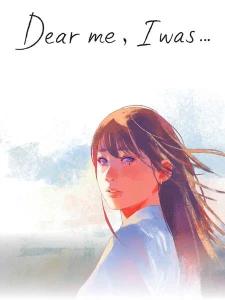 Dear Me, I Was...