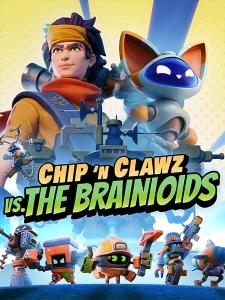 Chip' n Clawz vs. The Brainioids