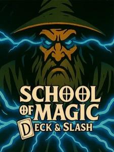 School of Magic: Deck & Slash