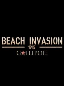 Beach Invasion 1915-Gallipoli