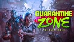 Quarantine Zone: The Last Check Review