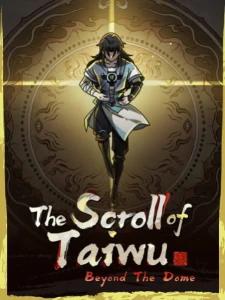 The Scroll of Taiwu : Beyond The Dome