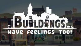 Buildings Have Feelings Too! PC Review