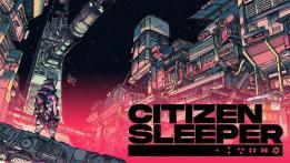 Citizen Sleeper Review