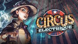 Circus Electrique PC Review