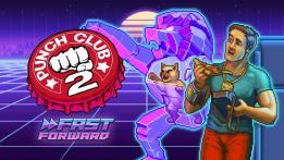 Punch Club 2: Fast Forward PC Review