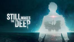 Still Wakes the Deep Review