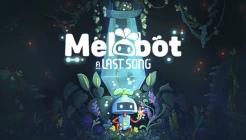 Melobot - A Last Song Review