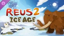 Reus 2 - Ice Age Review