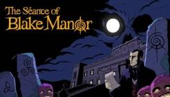 The Séance of Blake Manor Review