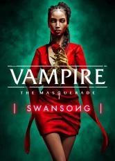 Vampire: The Masquerade – Swansong Vampire: The Masquerade – Swansong