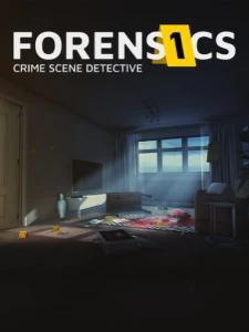 Forensics: Crime Scene Detective Forensics: Crime Scene Detective